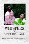 Whispers of a Secret God cover