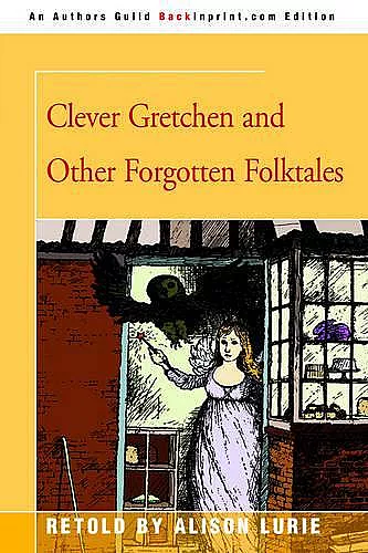Clever Gretchen and Other Forgotten Folktales cover