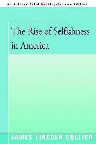 The Rise of Selfishness in America cover