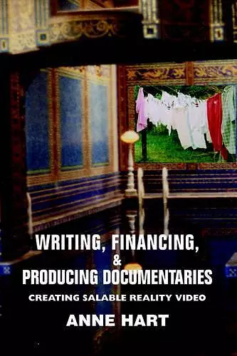 Writing, Financing, & Producing Documentaries cover