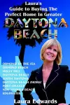 Laura's Guide to Buying the Perfect Home in Greater Daytona Beach cover