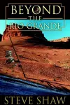 Beyond the Rio Grande cover