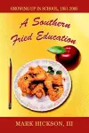 A Southern Fried Education cover