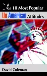 The 10 Most Popular Un-American Attitudes cover