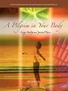 A Pilgrim in Your Body cover