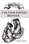 I Am Your Father's Brother cover