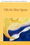 I Bit the Silver Spoon cover