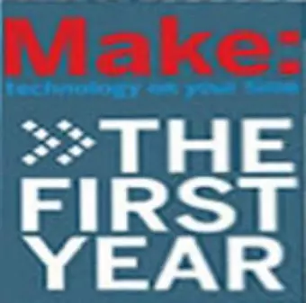 MAKE Magazine -  The First Year cover