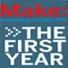 MAKE Magazine -  The First Year cover