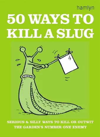 50 Ways to Kill a Slug cover