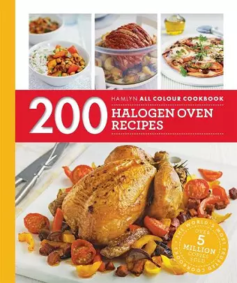 Hamlyn All Colour Cookery: 200 Halogen Oven Recipes cover