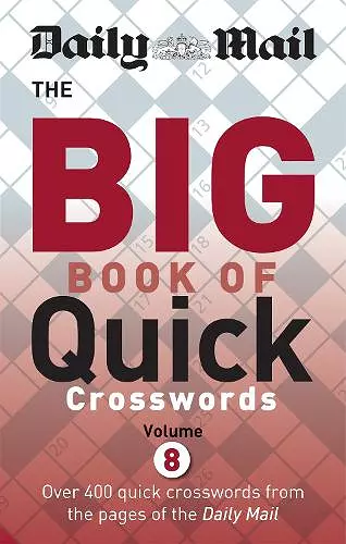 Daily Mail Big Book of Quick Crosswords Volume 8 cover