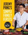 Jeremy Pang's School of Wok: Simple Family Feasts cover