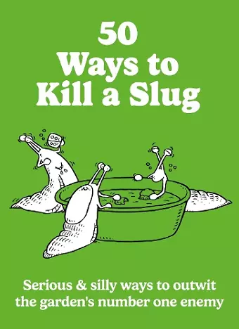 50 Ways to Kill a Slug cover