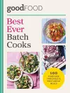 GOOD FOOD Best Ever Batch Cooks cover