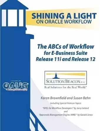 The ABCs of Workflow for E-Business Suite Release 11i and Release 12 cover