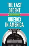 The Last Decent Jukebox in America cover