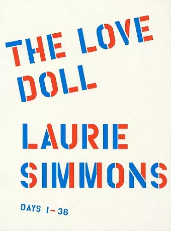 Laurie Simmons: The Love Doll cover
