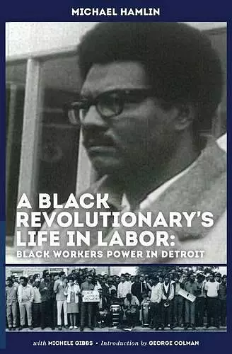 A Black Revolutionary's Life in Labor cover