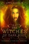 The Witches of Dark Root cover