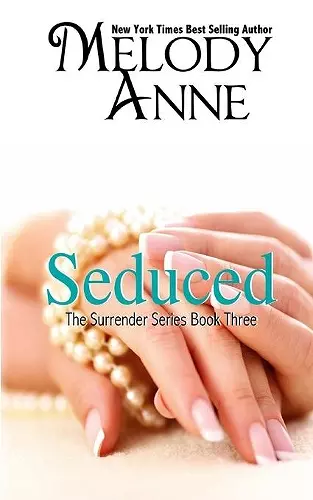Seduced - Book Three - Surrender Series cover