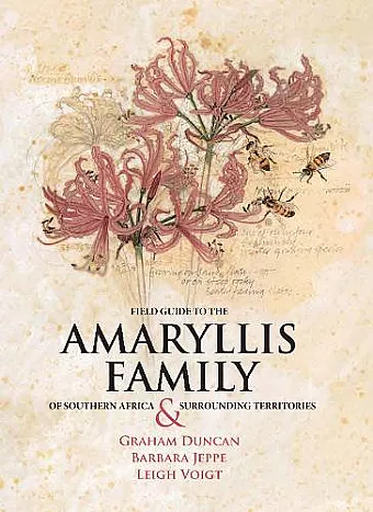 Field Guide to the Amaryllis Family of Southern Africa and Surrounding Territories cover