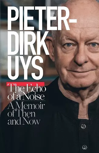 Pieter-Dirk Uys: The echo of a noise cover