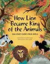 How Lion Became King of the Animals cover