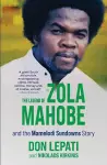 The Legend of Zola Mahobe And Mamelodi Sundowns Story cover