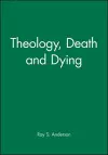 Theology, Death and Dying cover