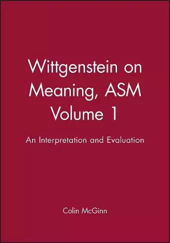 Wittgenstein on Meaning, ASM Volume 1 cover