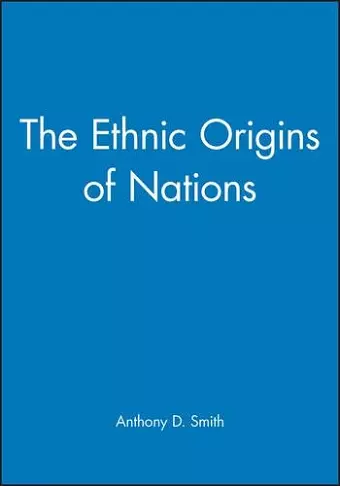 The Ethnic Origins of Nations cover