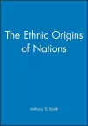 The Ethnic Origins of Nations cover