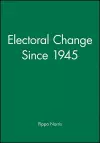 Electoral Change Since 1945 cover