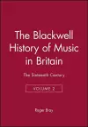 The Blackwell History of Music in Britain, Volume 2 cover