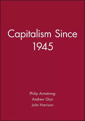 Capitalism Since 1945 cover