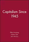 Capitalism Since 1945 cover