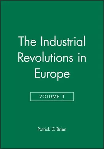 The Industrial Revolutions in Europe I, Volume 4 cover
