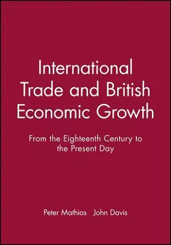 International Trade and British Economic Growth cover