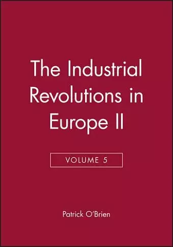 The Industrial Revolutions in Europe II, Volume 5 cover