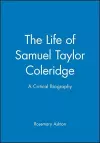 The Life of Samuel Taylor Coleridge cover