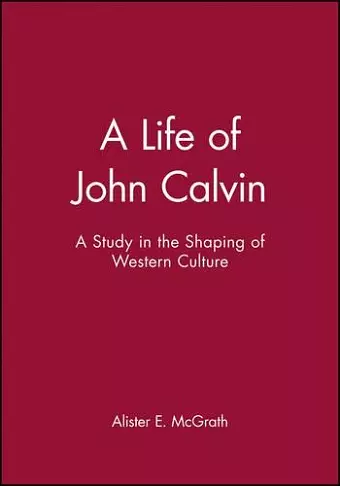 A Life of John Calvin cover