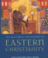 The Blackwell Dictionary of Eastern Christianity cover