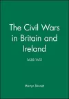 The Civil Wars in Britain and Ireland cover