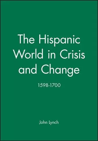 The Hispanic World in Crisis and Change cover