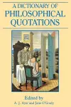 A Dictionary of Philosophical Quotations cover