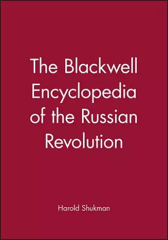 The Blackwell Encyclopedia of the Russian Revolution cover