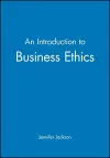 An Introduction to Business Ethics cover