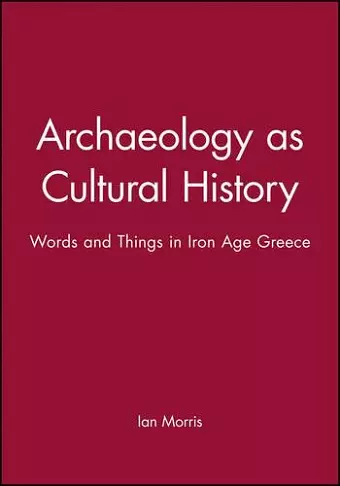 Archaeology as Cultural History cover