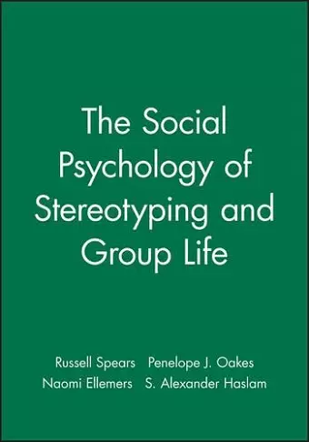 The Social Psychology of Stereotyping and Group Life cover